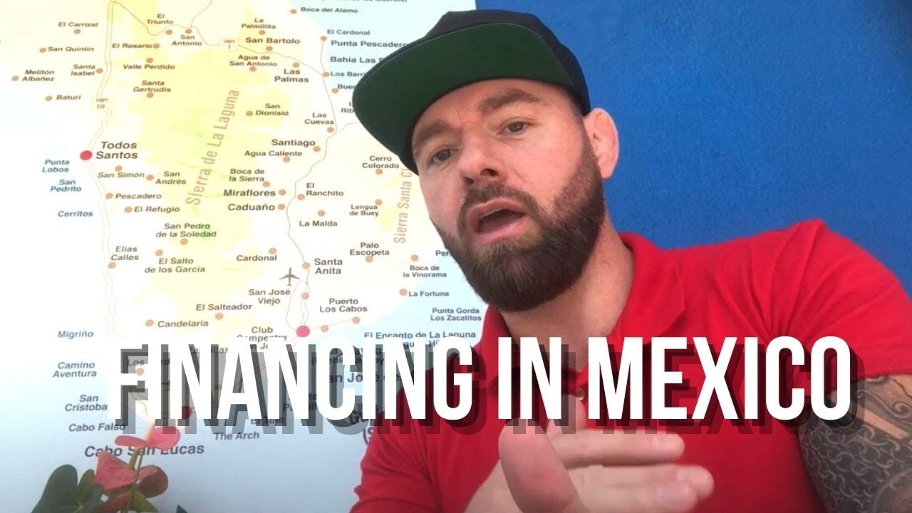 Financing in Mexico - 8 Options to Buy Real Estate in Cabo Mexico
