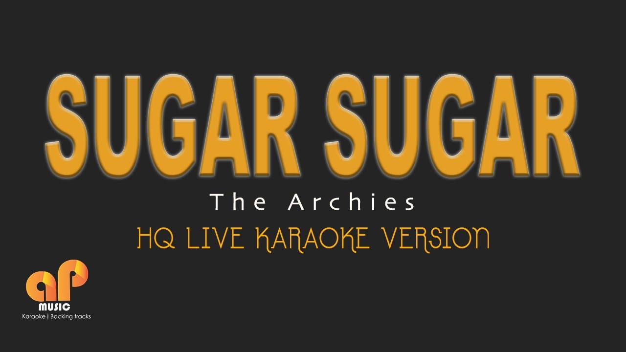 SUGAR SUGAR - The Archies (HQ KARAOKE VERSION)