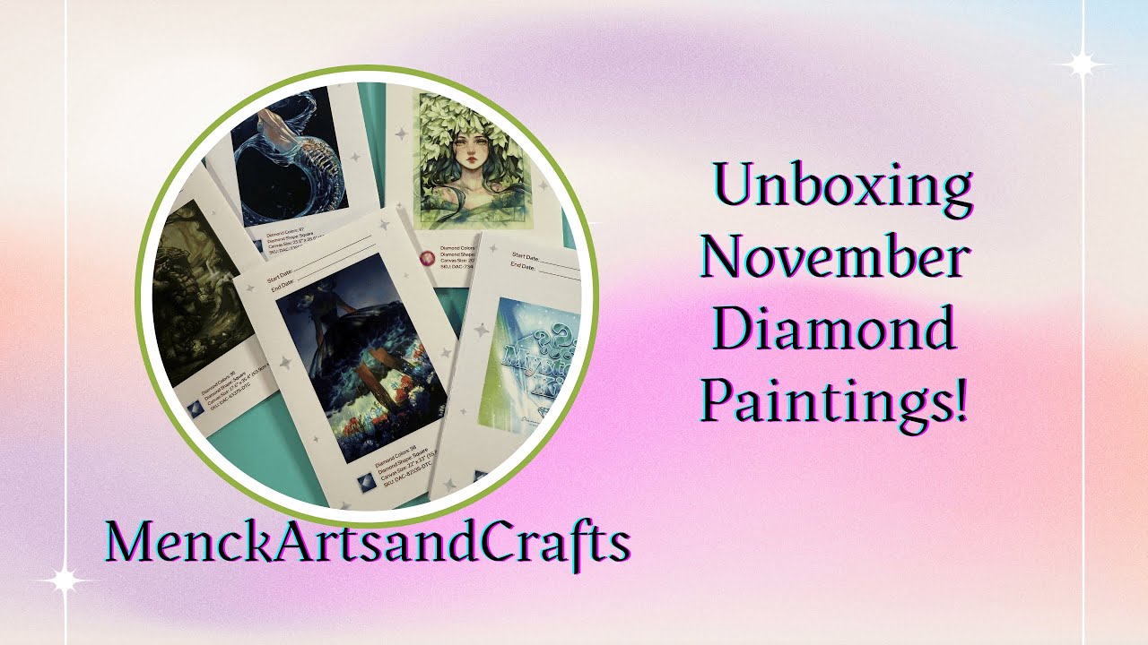 November Diamond Painting Haul! Let’s Unbox All kits I Received in November!