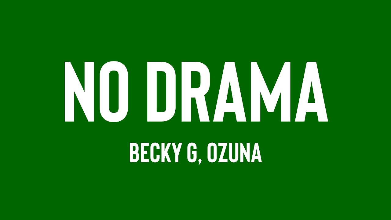 No Drama - Becky G, Ozuna (Letra) 🎸