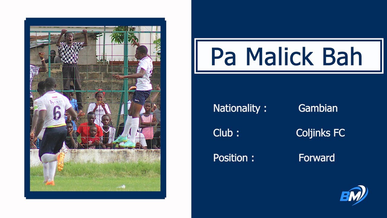 Pa Malick Bah | Forward | Highlights | Coljinks FC | BAKAU MEDIA