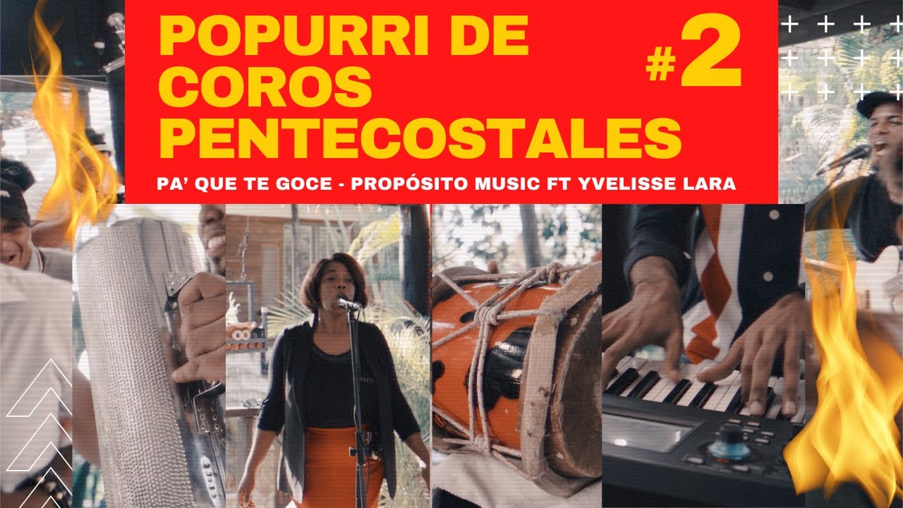 Cadena de Coros Pentecostales de Fuego 🔥 - Popurrí 2 (En Vivo) - Propósito