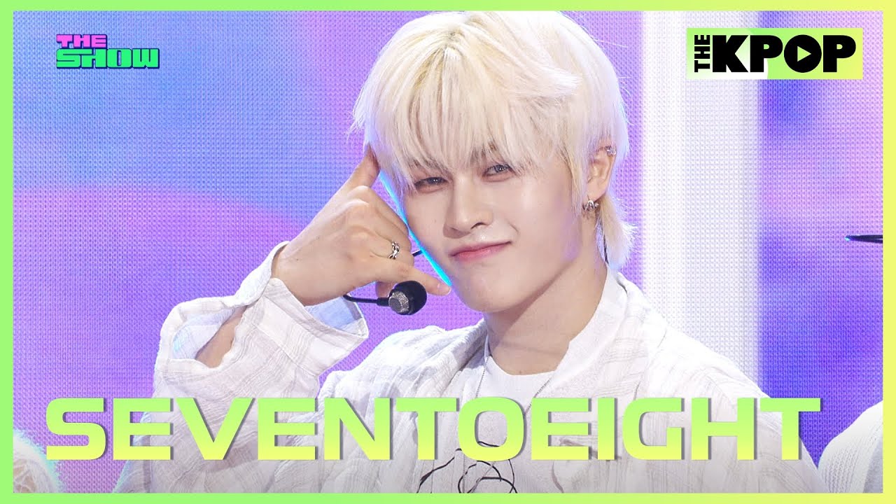 SEVENTOEIGHT, PDSR (Please don’t stop the rain) [THE SHOW 250729]