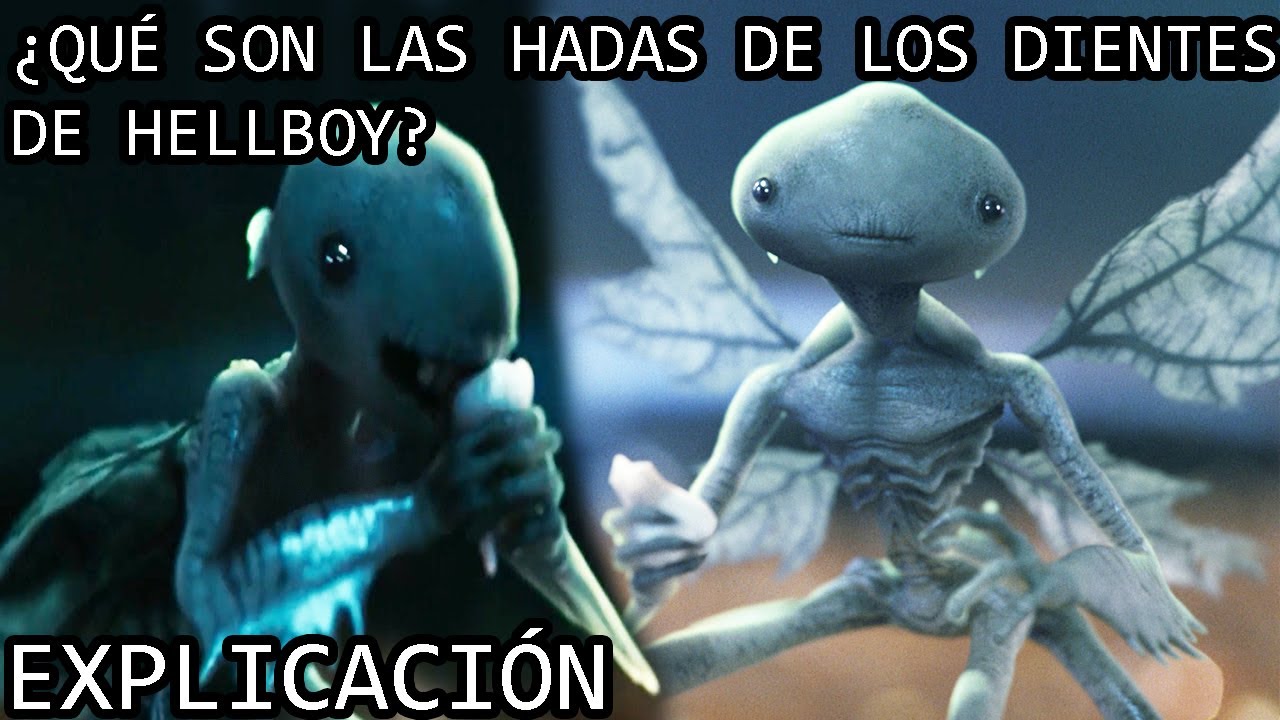 &iquest;Qu&eacute; son las Hadas de los Dientes de Hellboy? | El Oscuro Lore de las Tooth Fairies de Hellboy II