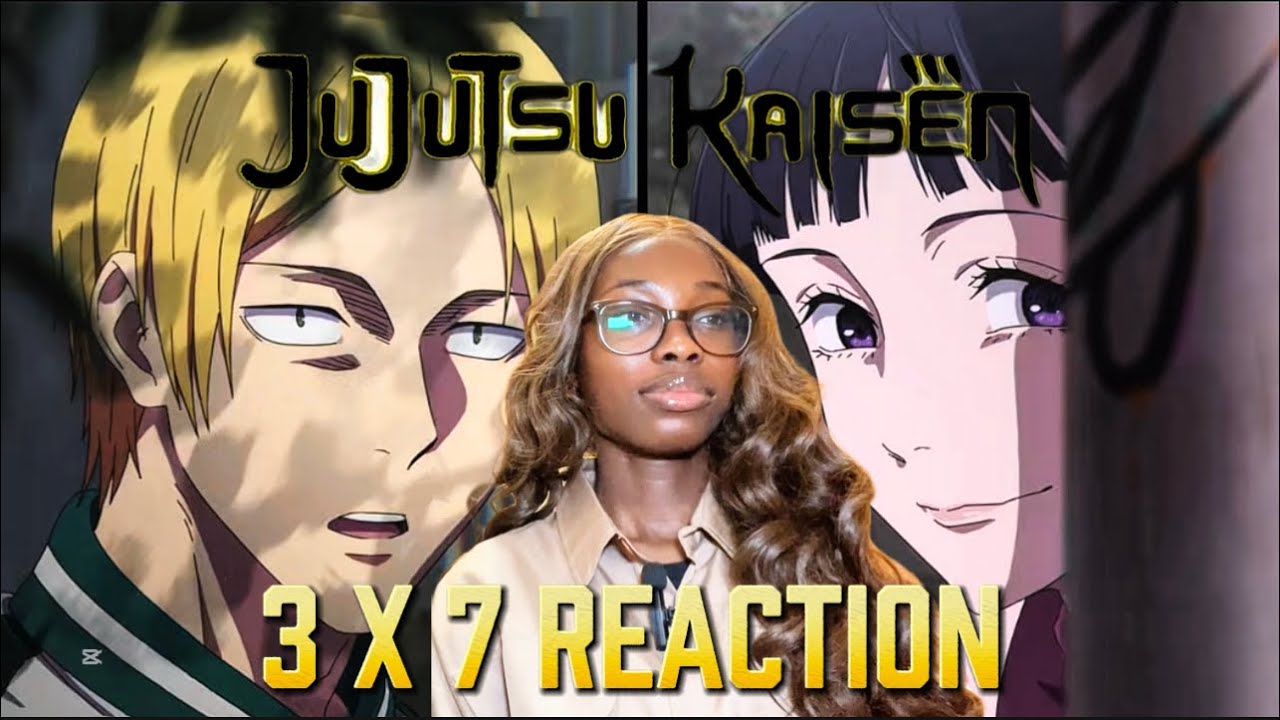 JUJUTSU KAISEN SEASON 3 EPISODE 7 REACTION