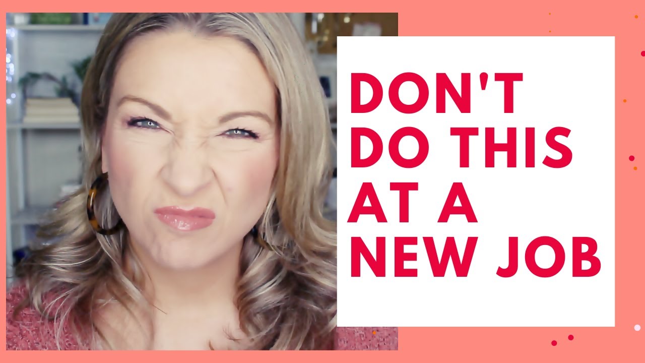 NEVER do THIS your First Week at a New Job!