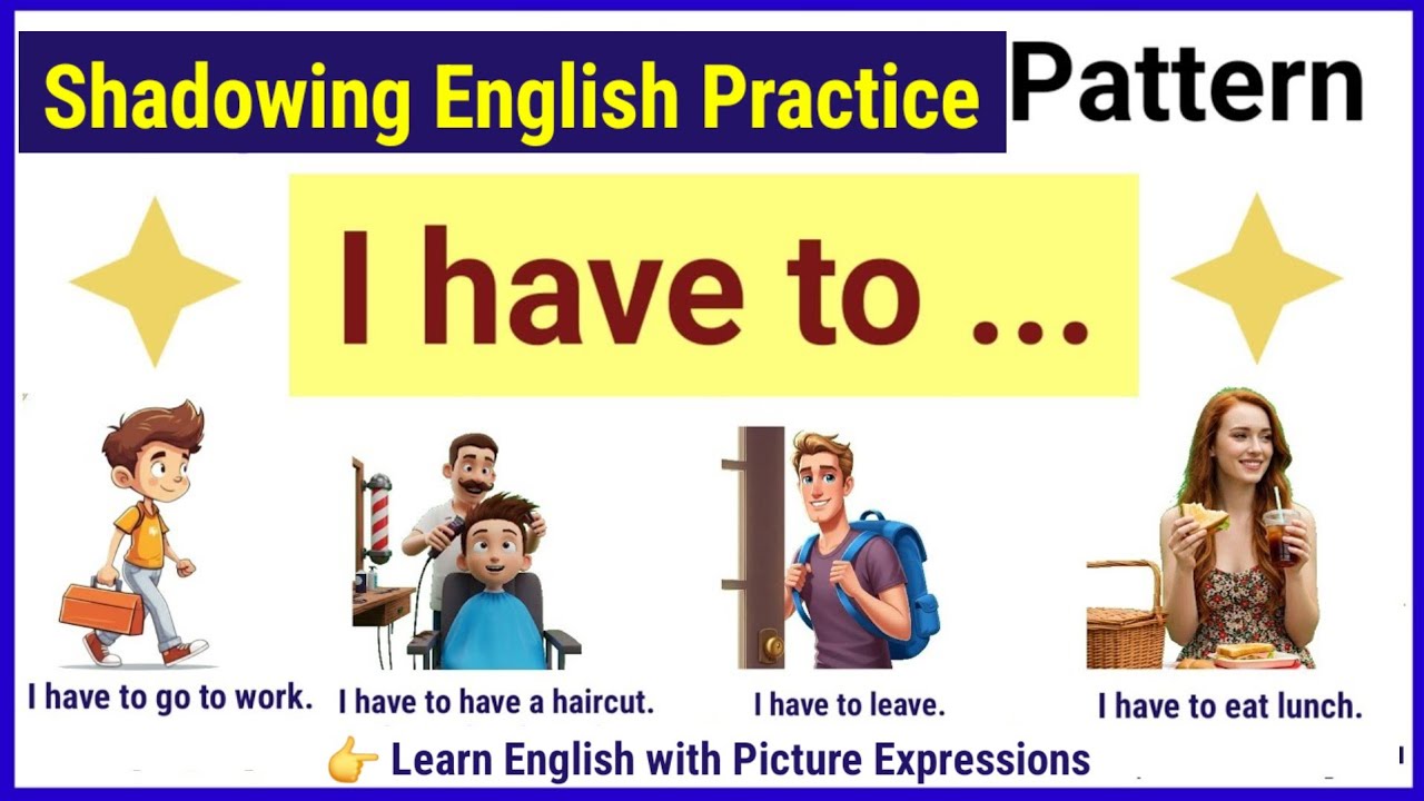 Shadowing English Practice/ I have to ... / Pattern for basic English learners.