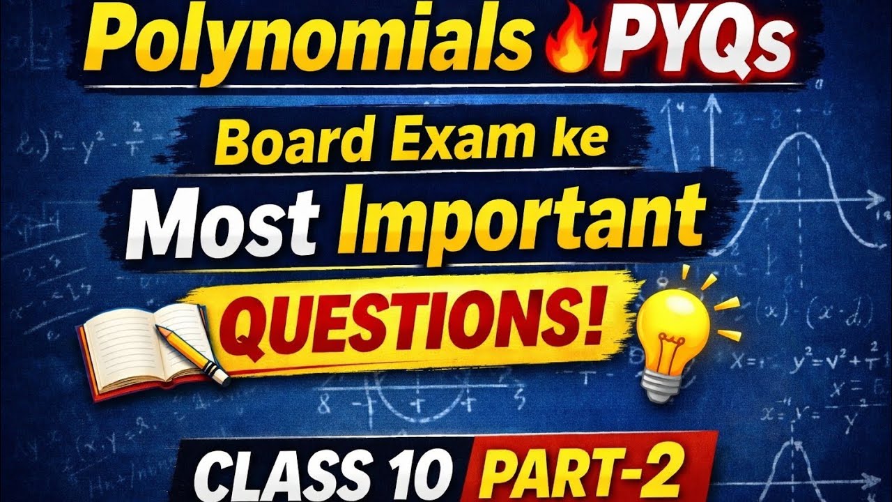 Polynomials Board Questions | CBSE Class 10 Maths | Exam-Focused Revision
