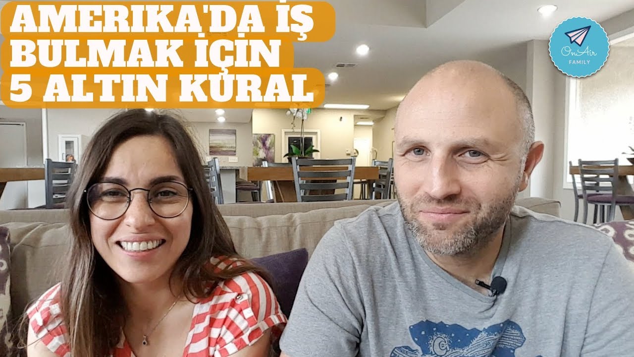 AMERİKA'DA İŞ BULMAK İÇİN 5 ALTIN KURAL! 2019