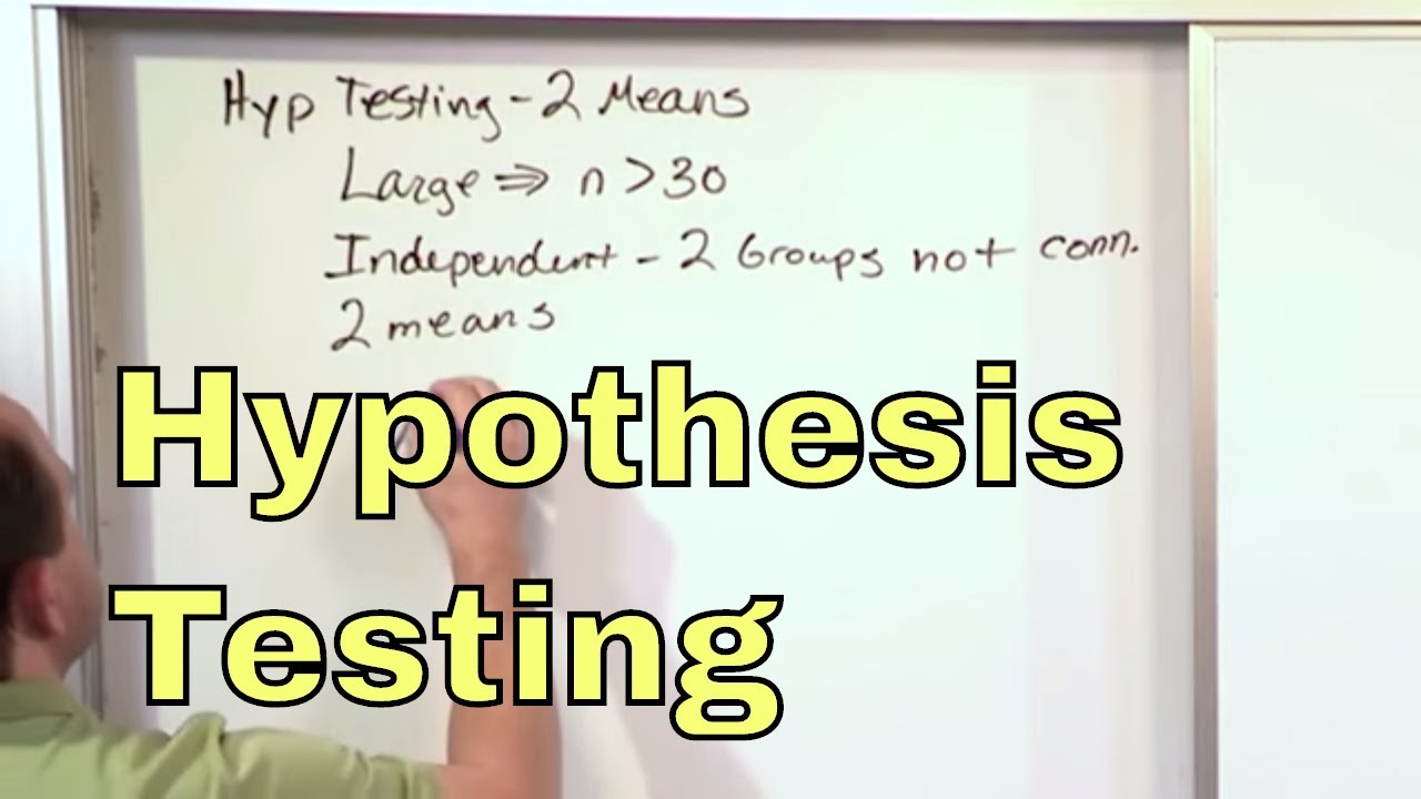 01 - Hypothesis Testing - Two Means - Large Independent Samples, Part 1
