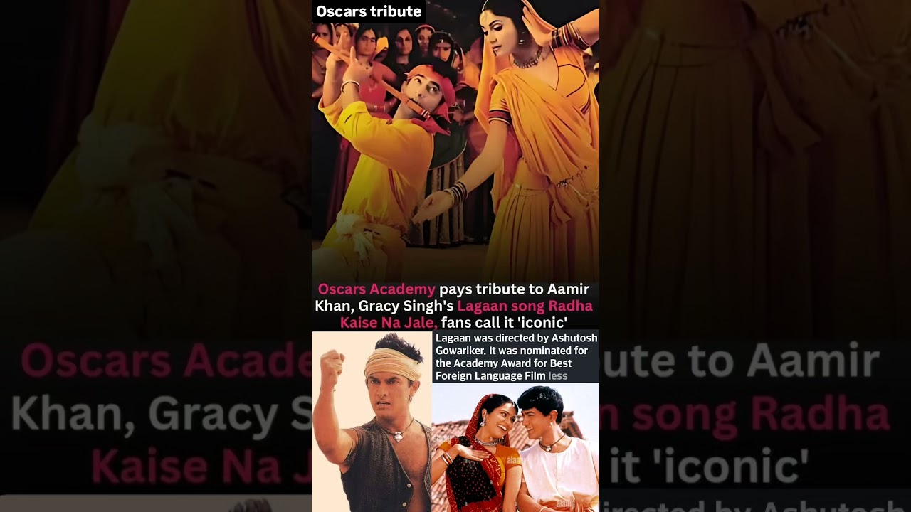 Oscars Academy pays tribute to Aamir khan Gracy singh lagaan song Radha kaise na jale #news#amirkhan