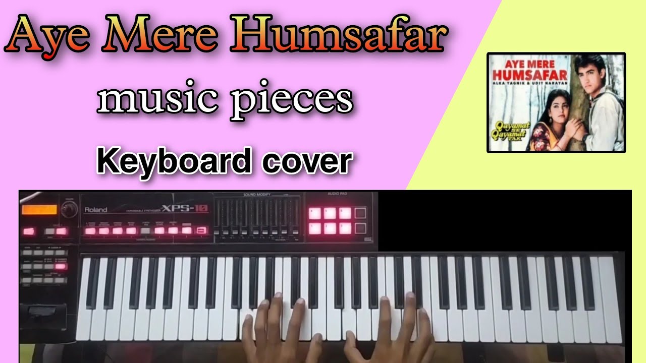 Aye mere humsafar keyboard/piano cover | Prelude,Interludes all music pieces
