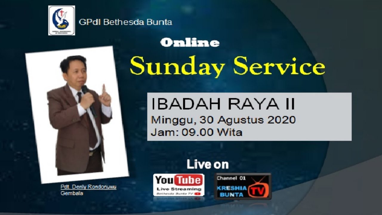 LIVE STREAMING Ibadah Online 2 GPdI Bethesda Bunta 30/08/2020