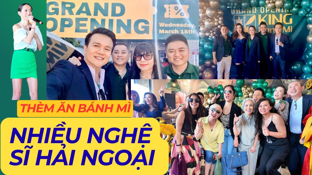 Khai trương King Bánh Mì có gì? Mà nhiều nghệ sĩ hải ngoại đến chúc mừng như vậy? Bảo Hân xúc động!