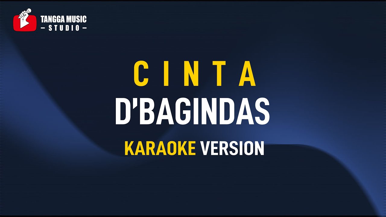 D'Bagindas - C I N T A (Karaoke)
