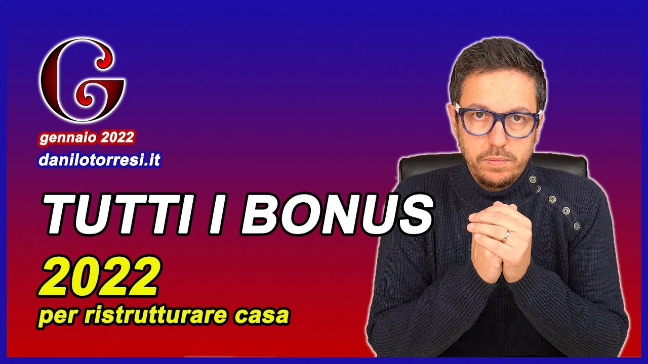 TUTTI I BONUS 2022 - Guida completa di tutte le agevolazioni per la ristrutturazione della casa