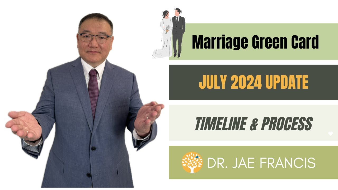 Marriage Green Card Process & Timeline July 2024