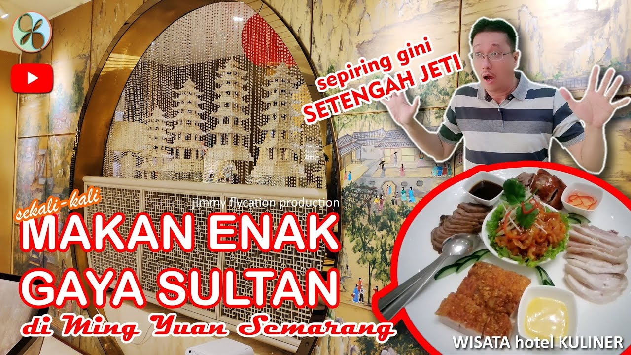 Nyoba kuliner enak di resto Sultan Semarang yuk❗ Dari Surabaya ke Ming Yuan cuma untuk makan doang❗