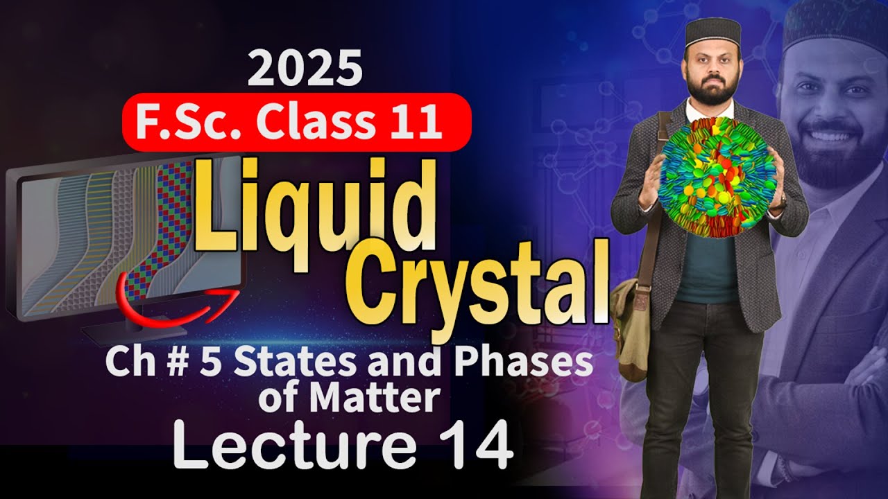 Chapter 5 (Lec 58 -14) Liquid crystal its properties and uses + quick check 5.8  for 1st year