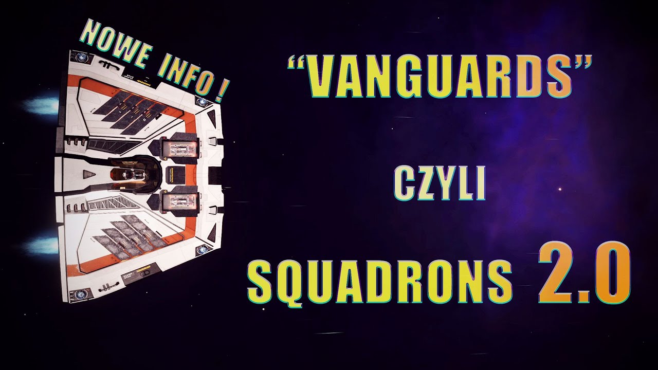 Vanguards, czyli Squadrons 2.0 - NOWE INFO! | 🚀 Strzał z Lasera #38 | #EliteDangerous #vanguards