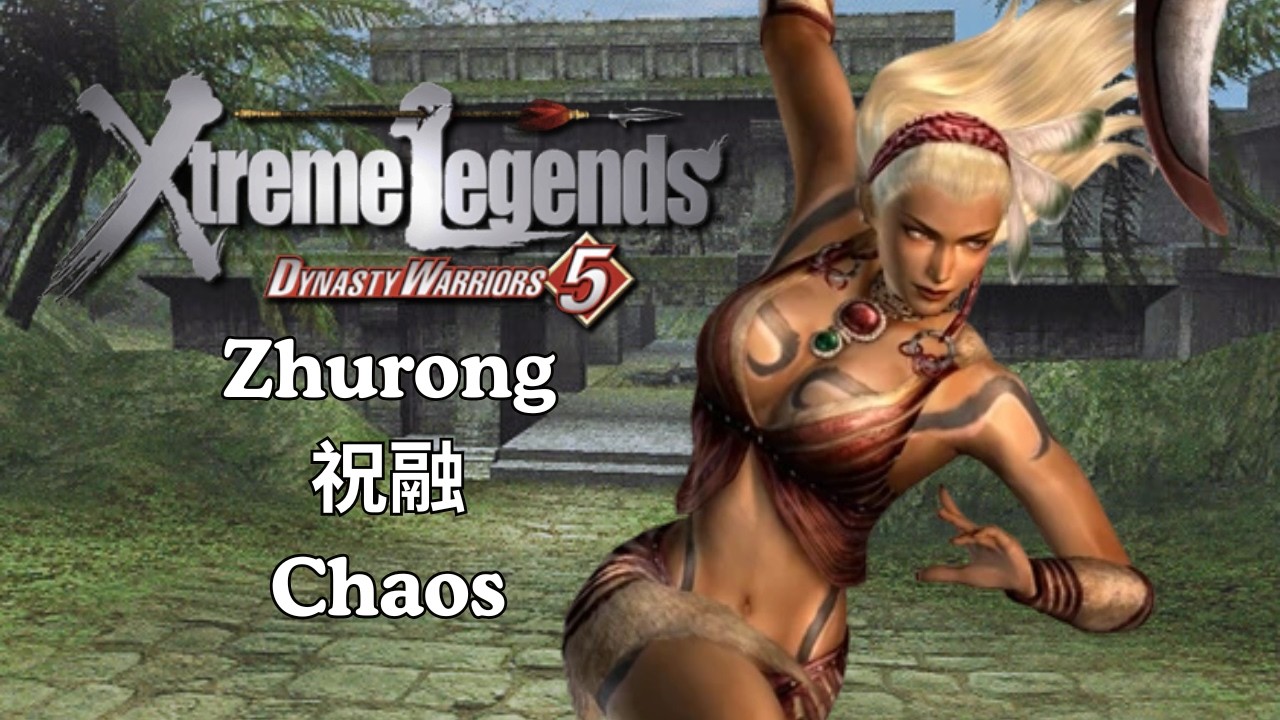 DW5XL - Zhurong 祝融 - Conquest of Nanzhong (Chaos)