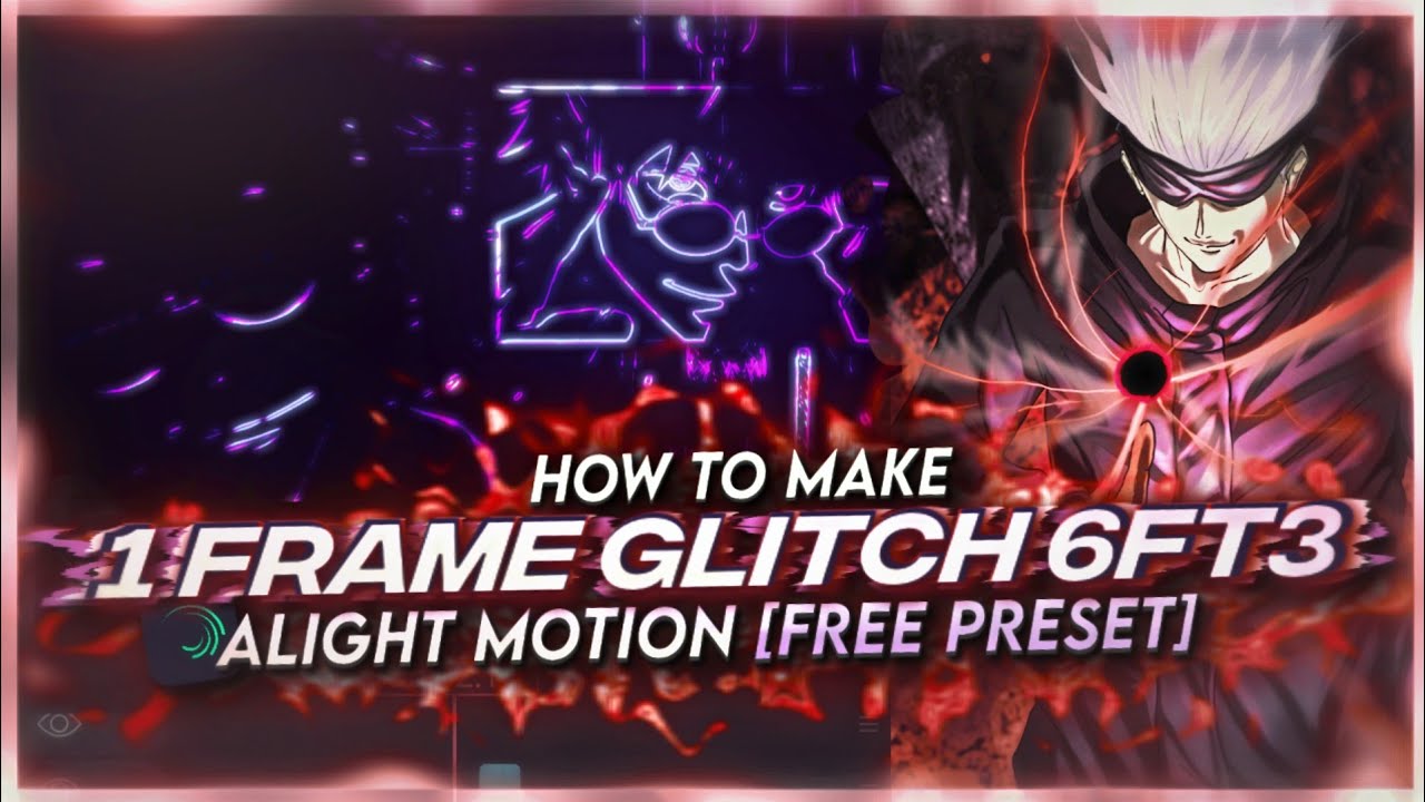 HOW TO MAKE 1 FRAME GLITCH LIKE 6FT3 | ALIGHT MOTION [FREE PRESET]