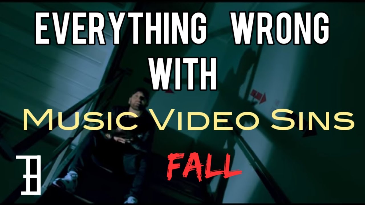 Everything Wrong With: Music Video Sins- Fall