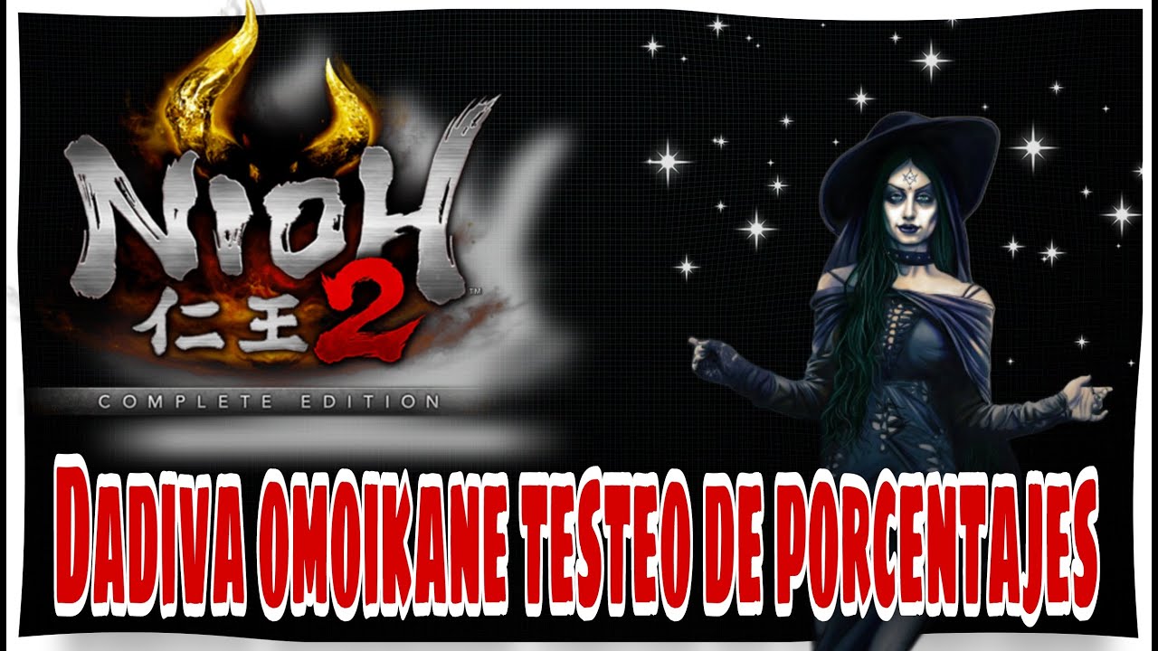 Nioh 2 Dadiva OMOIKANE Calculemos sus PORCENTAJES !!