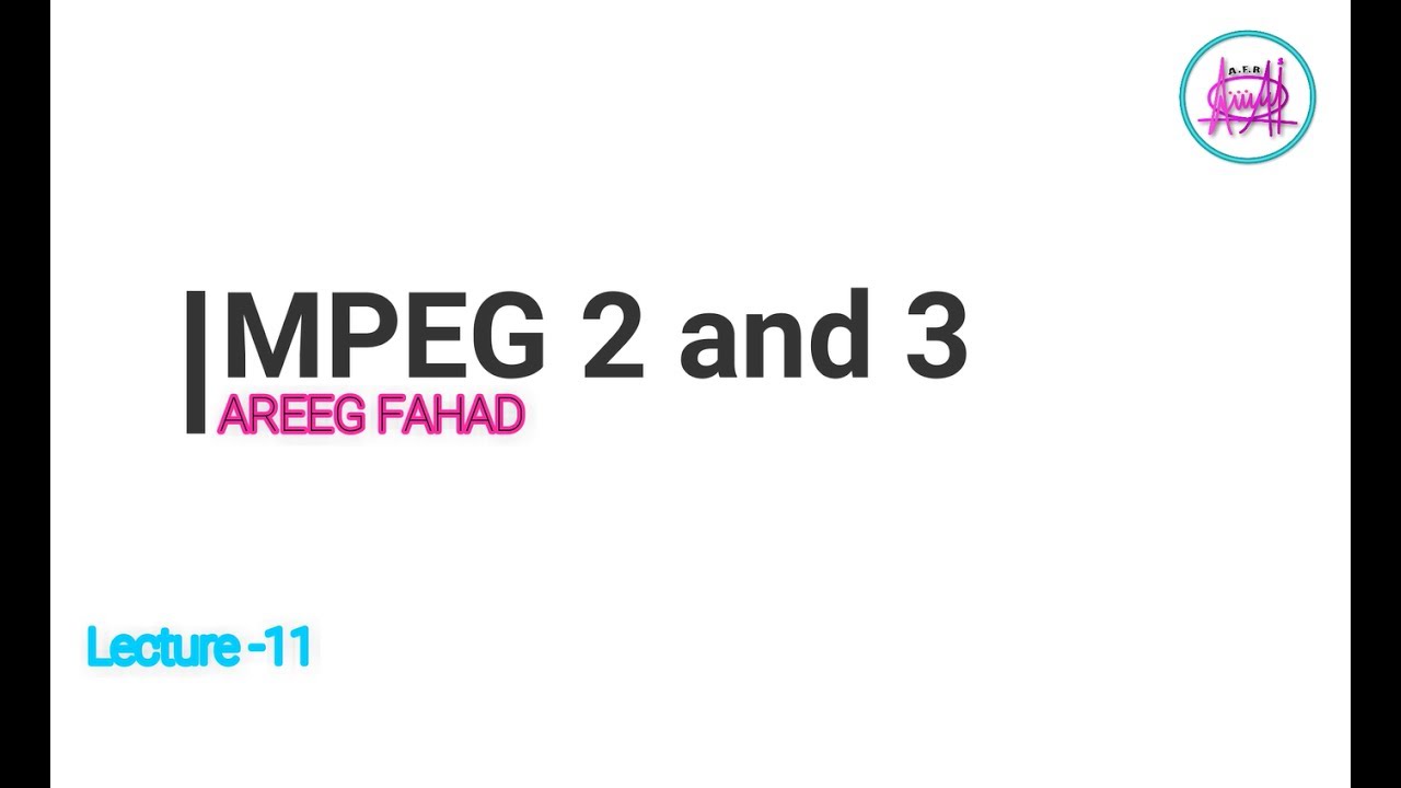 MPEG 2 and MPEG 3