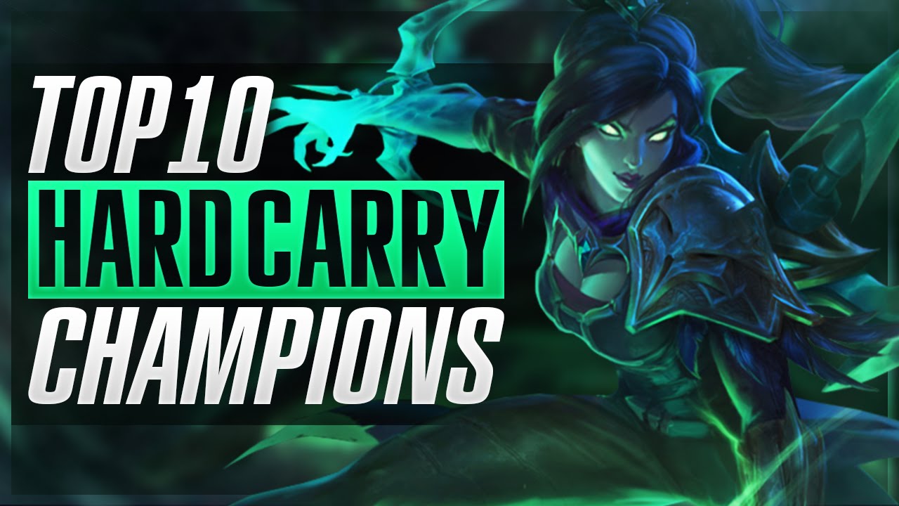 TOP 10 HARD/SOLO CARRY CHAMPIONS - League of Legends