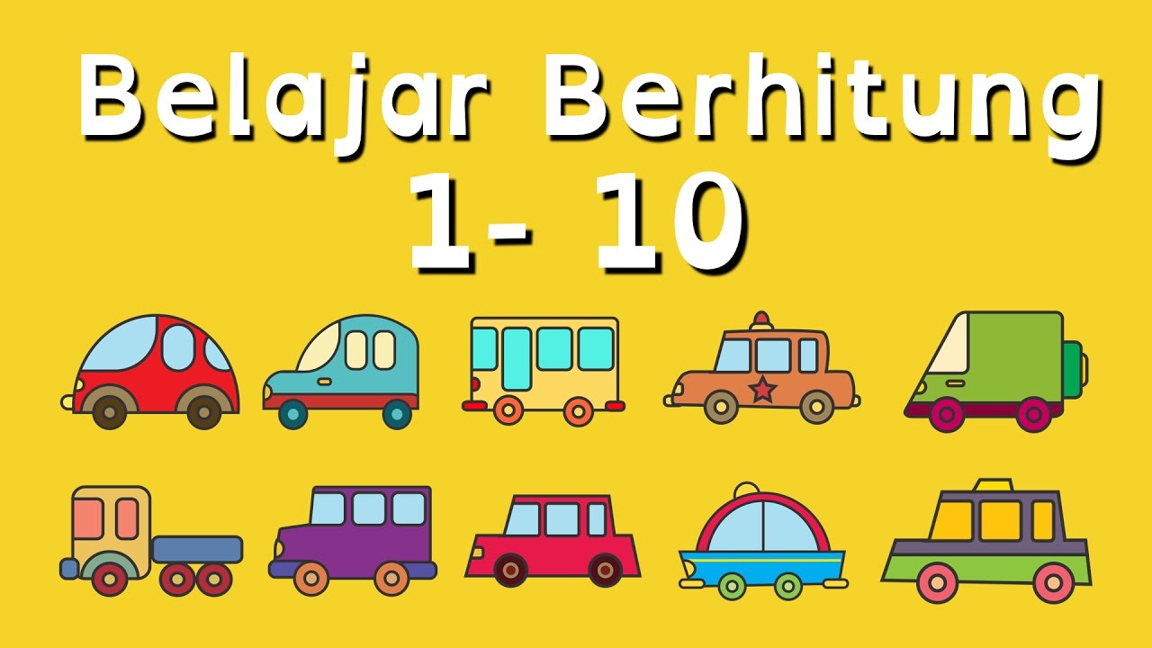 Belajar Berhitung Angka 1 - 10 untuk Anak Balita (PAUD) dengan Kartun Mobil