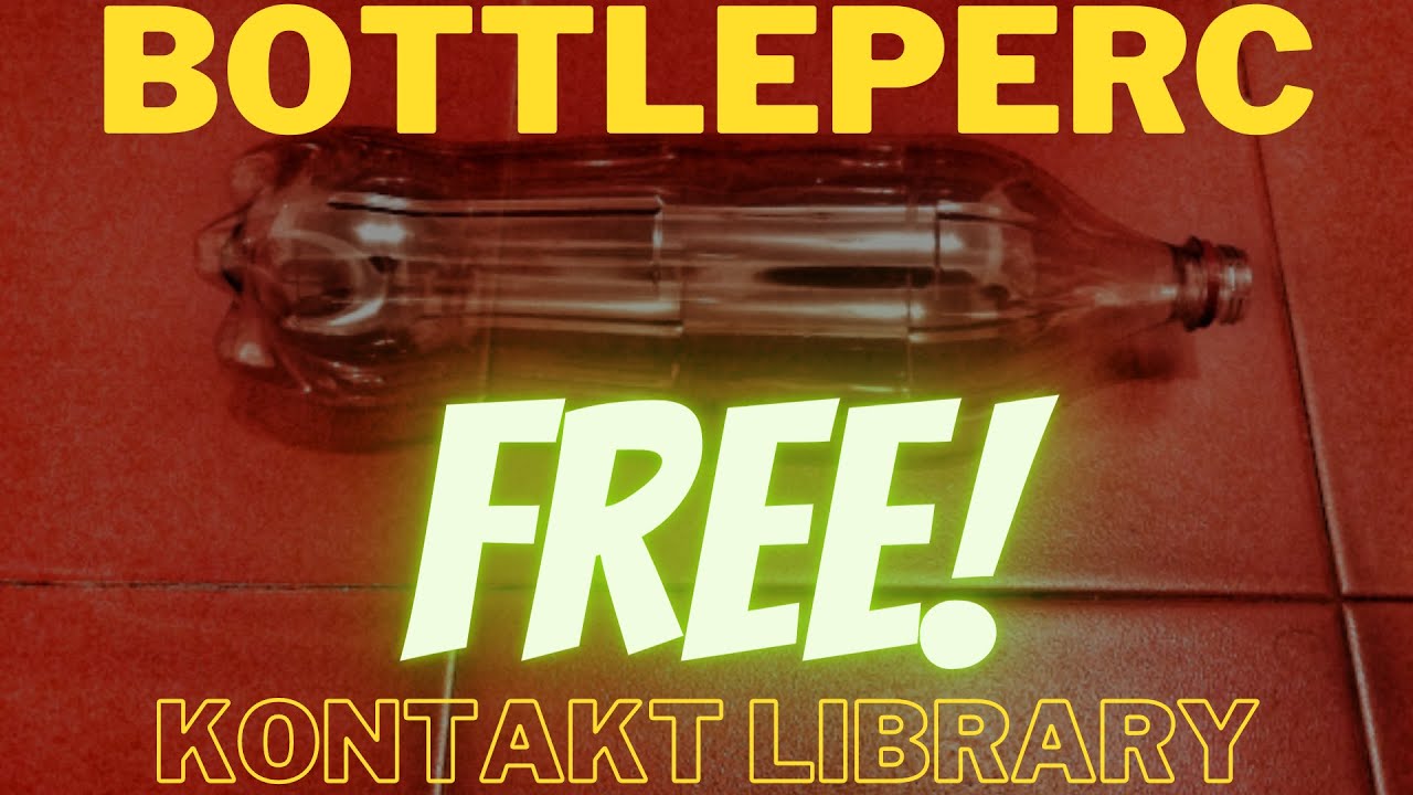 BottlePerc - Free Kontakt library