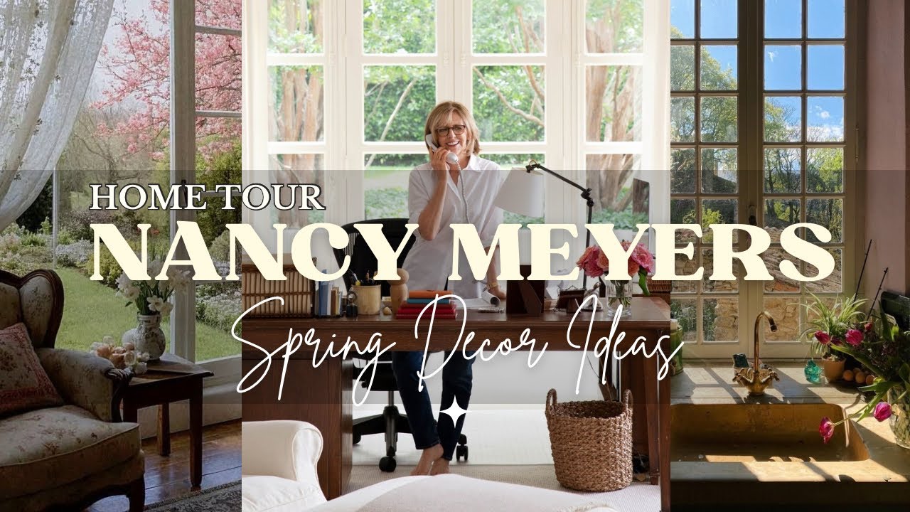Elegant Spring Decor Ideas Straight from a Nancy Meyers Film