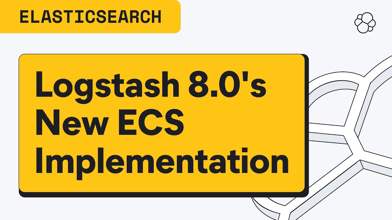Logstash 8.0's New ECS Implementation