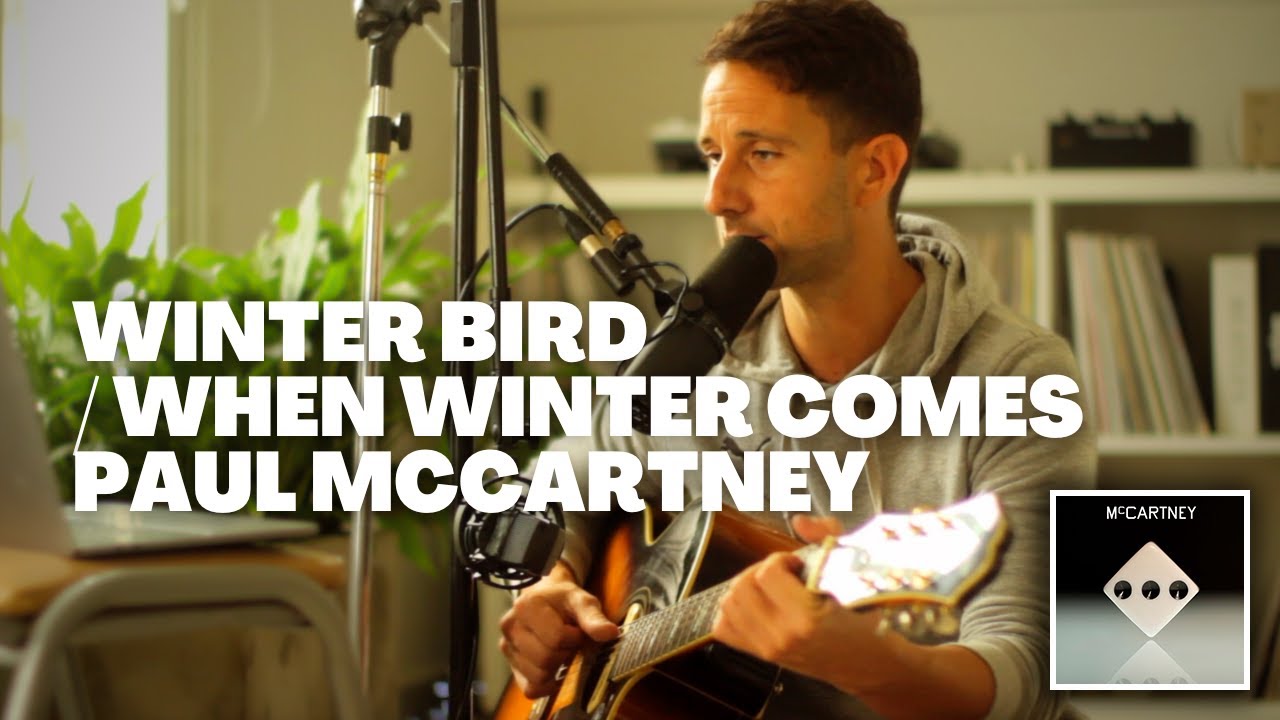 Winter Bird / When Winter Comes - Paul McCartney [Cover]