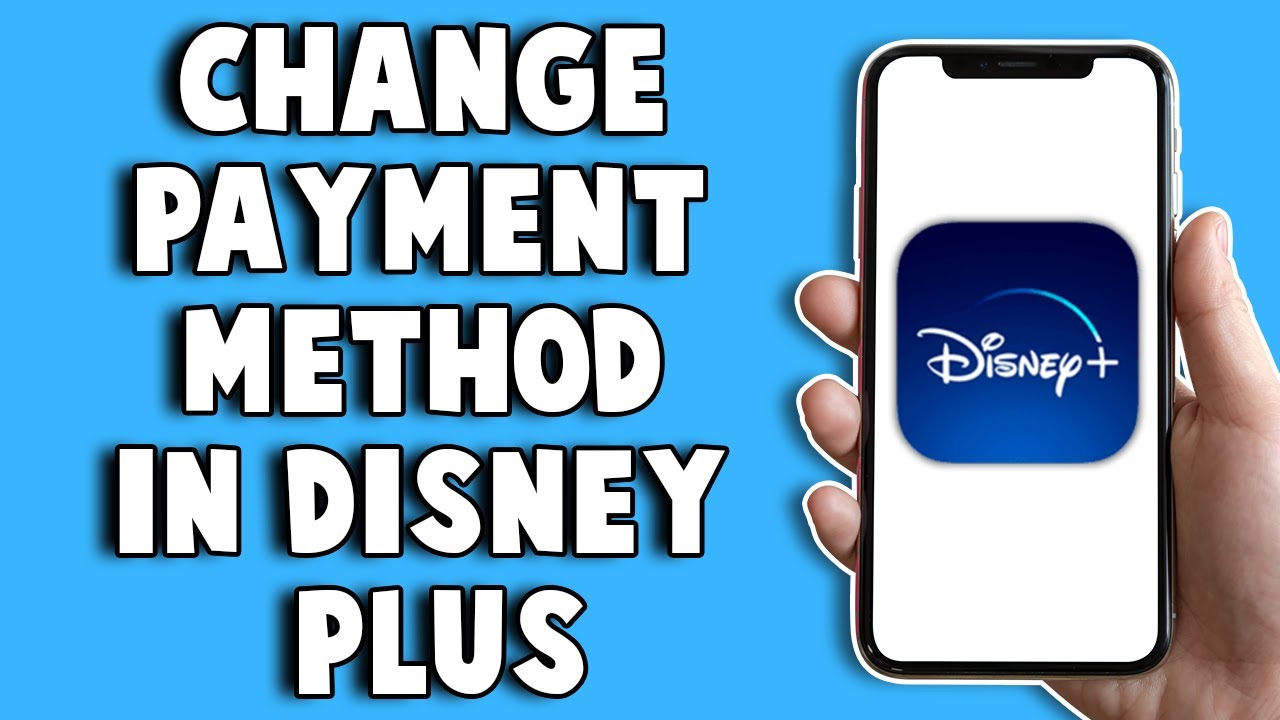 How To Change Payment Method In Disney Plus 2025