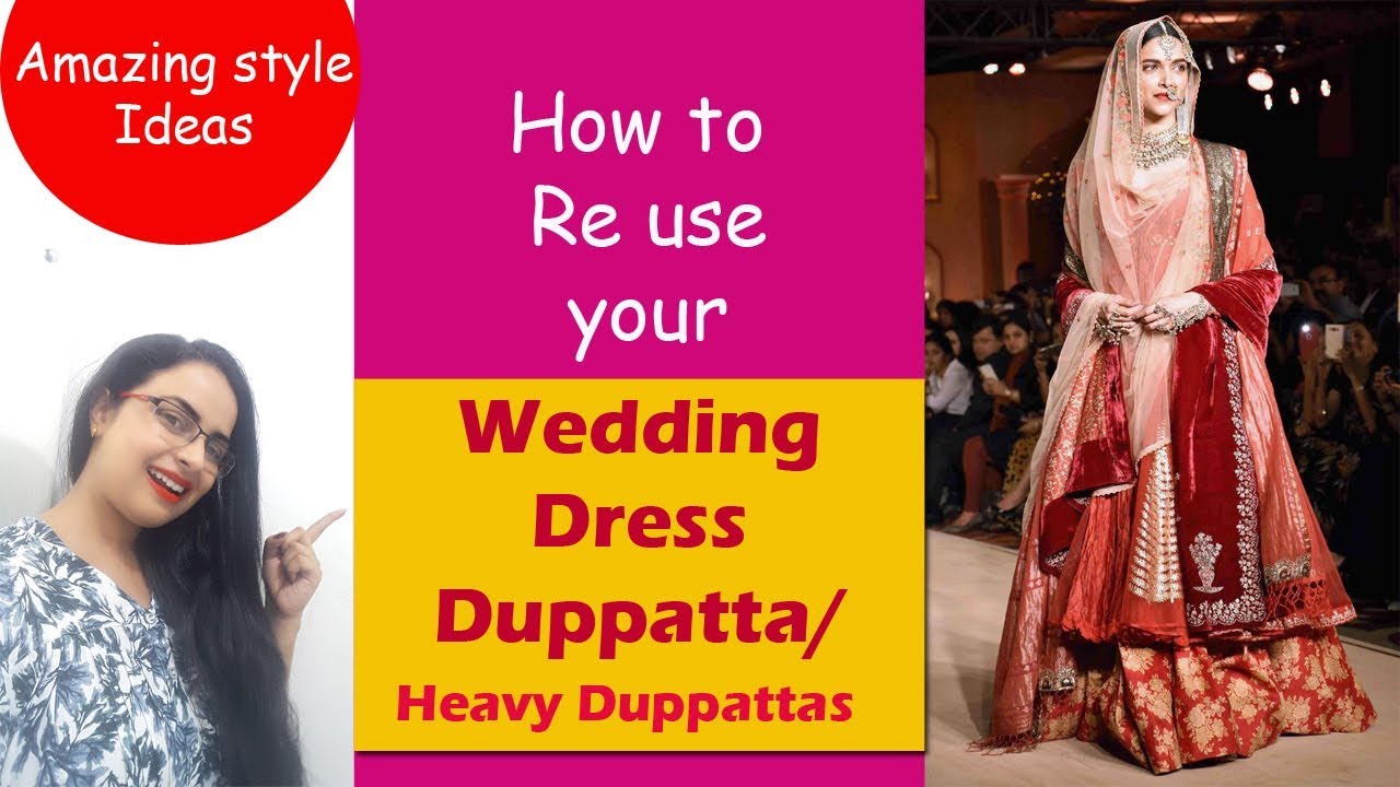 Amazing ways to Re-use your wedding Duppatta/Heavy Duppattas| In hindi | English subtitles