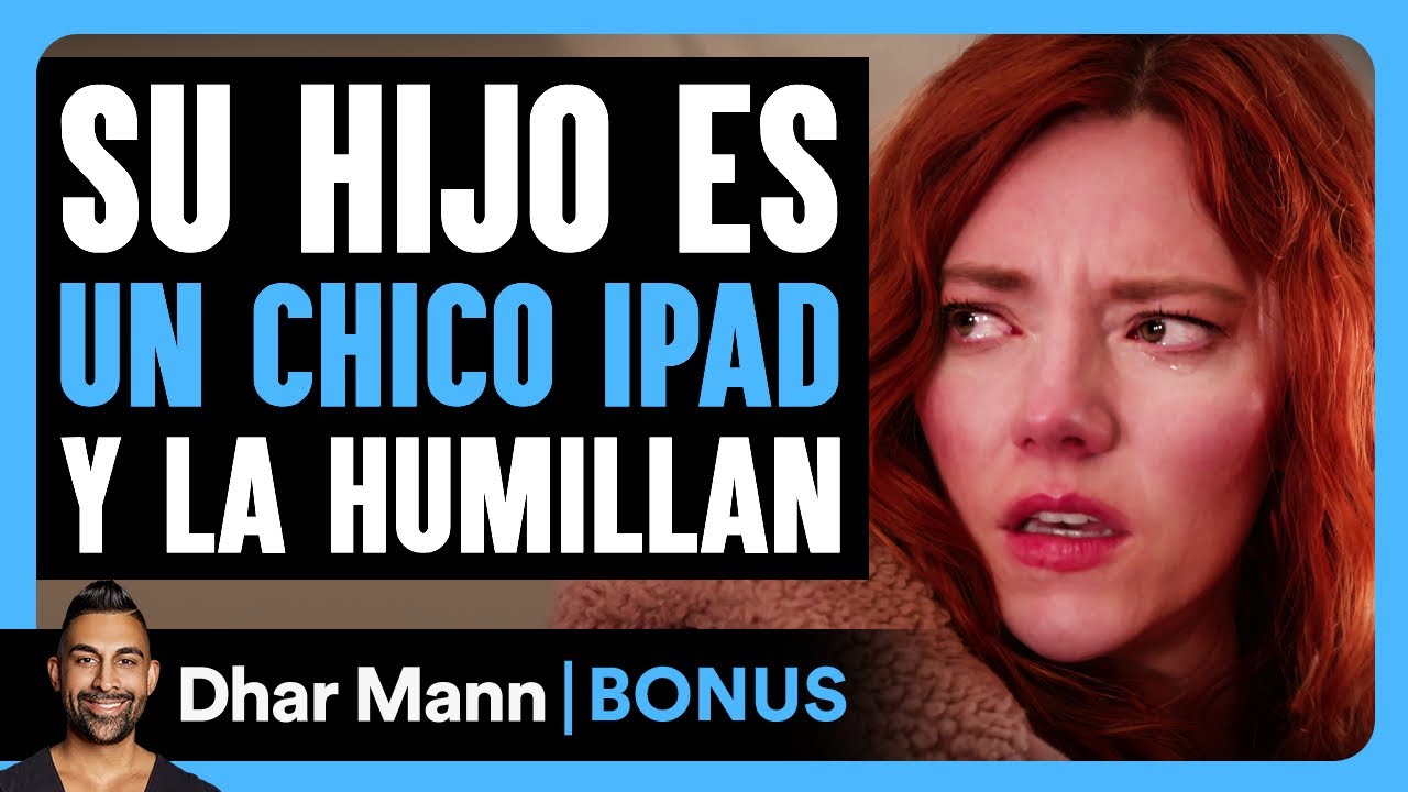 Su Hijo Es Un Chico Ipad Y La Humillan | Dhar Mann Studios