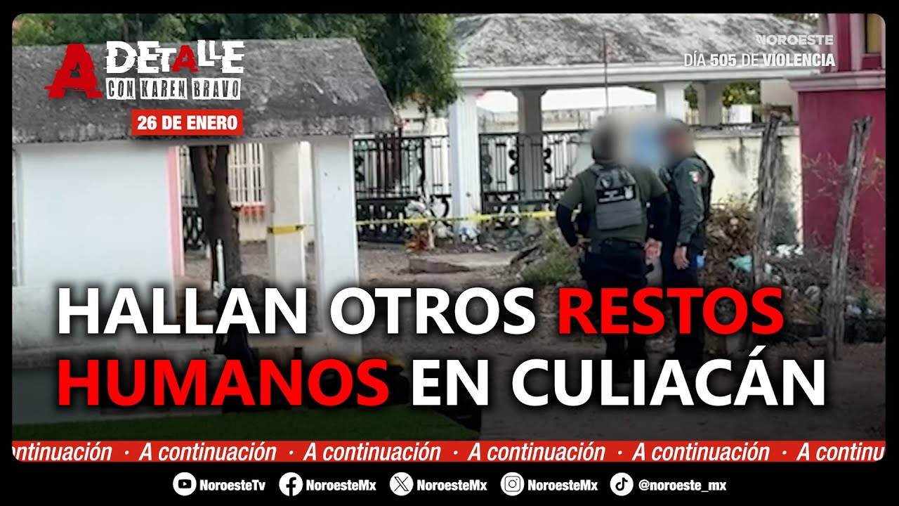 🔴 DEJAN RESTOS EN DOS PUNTOS DE CULIACÁN | Ahora en la comunidad El Tamarindo | A Detalle 26 de ener