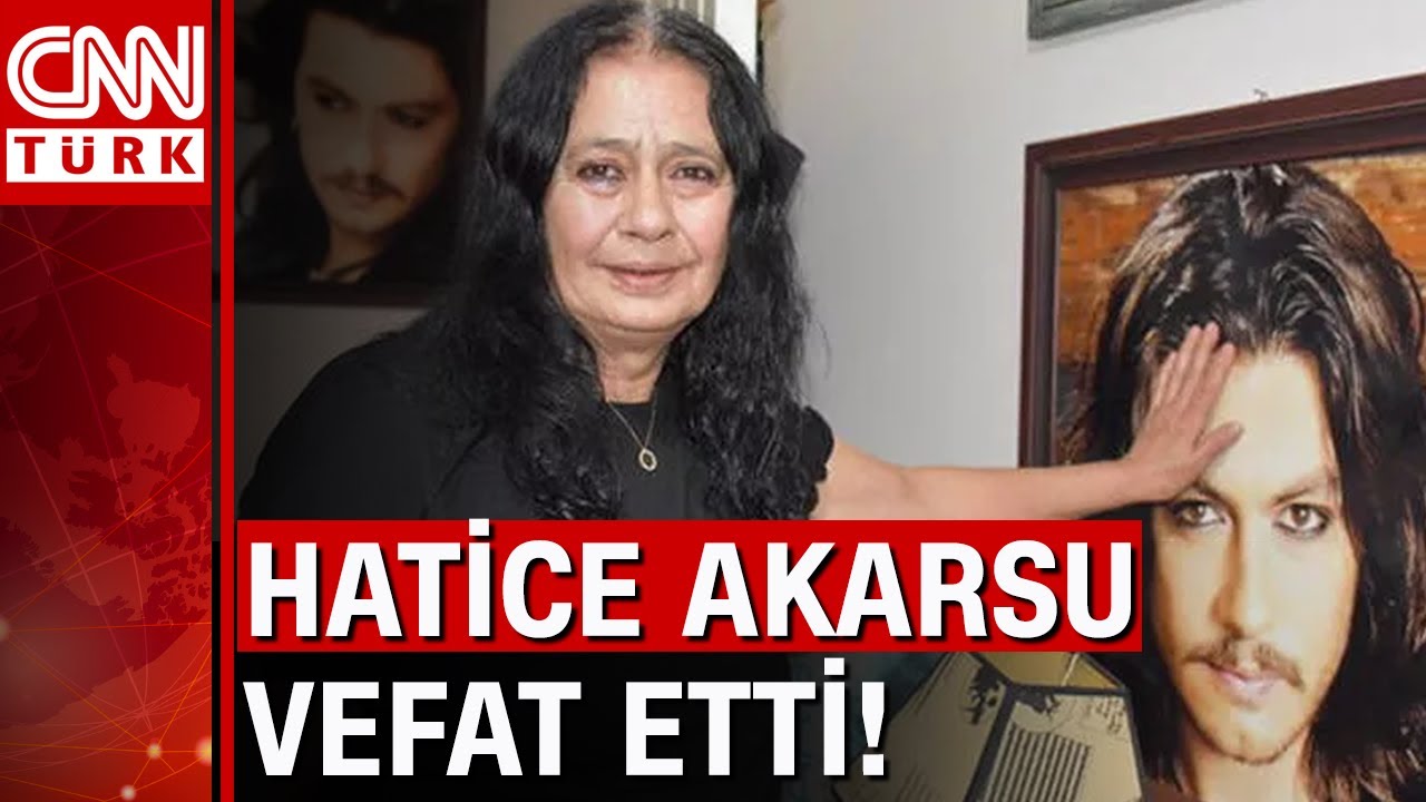 Barış Akarsu'nun annesi Hatice Akarsu vefat etti!