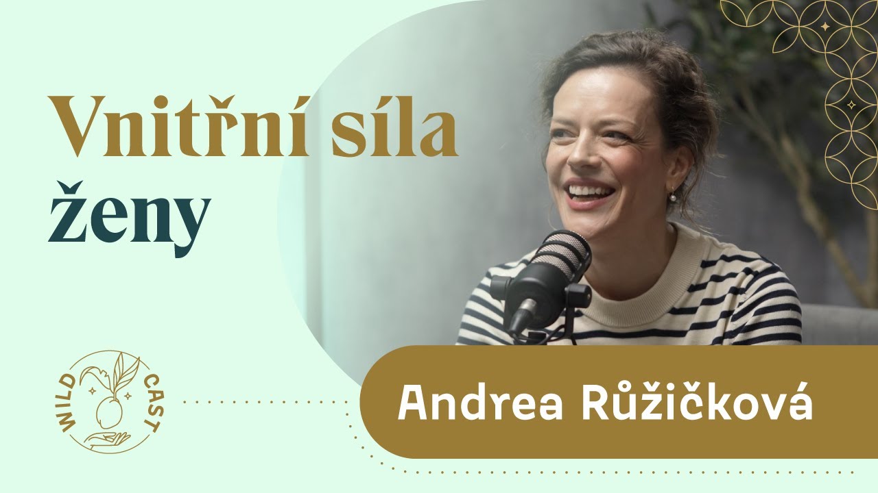 🎙️Andrea Růžičková: Jak najít sebe, překonat překážky a žít autenticky