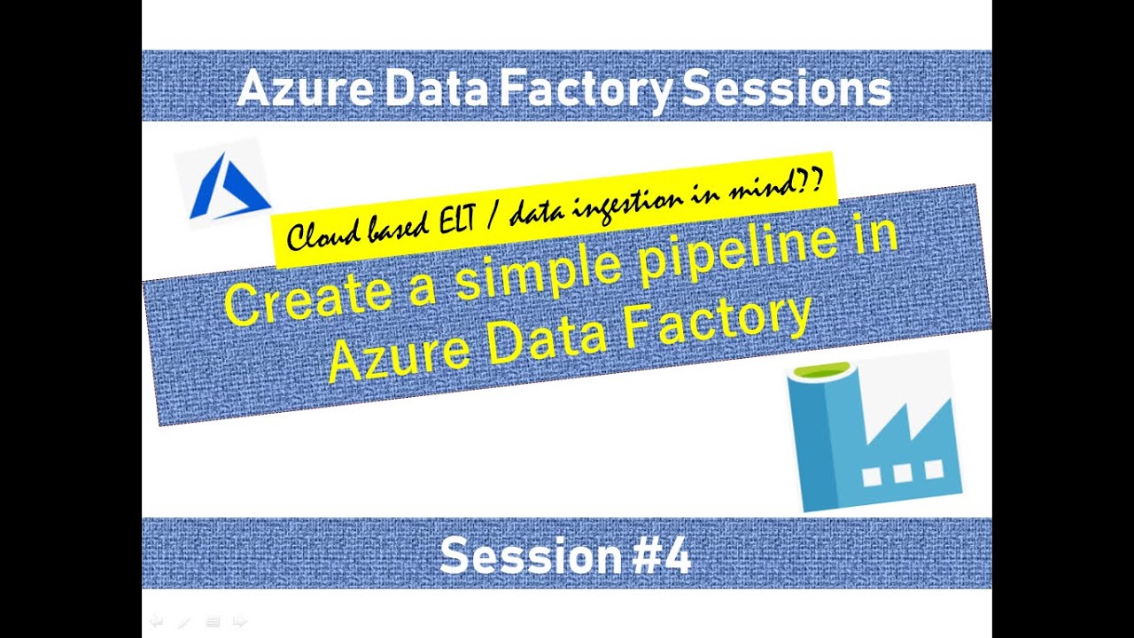 #4. Azure Data Factory - Create your first Pipeline