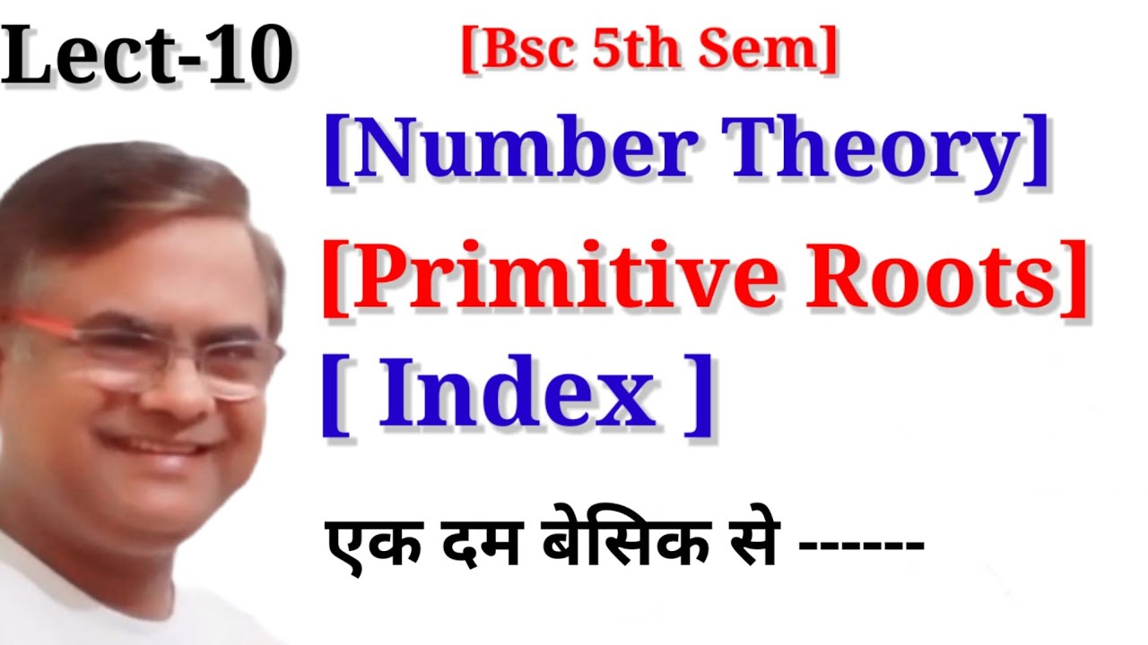 INDICES | INDEX Primitive Roots number theory | INDEX Primitive Roots