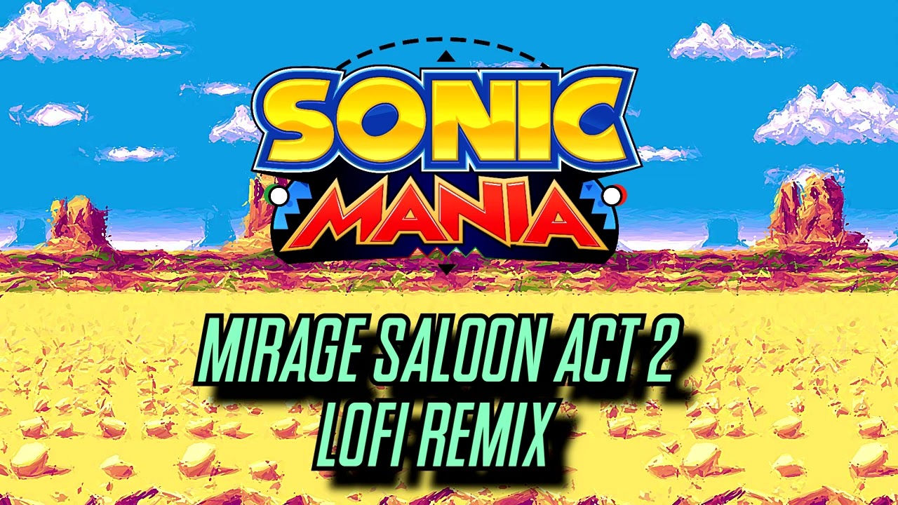 Sonic Mania - Mirage Saloon Act 2 ~LoFi Remix~