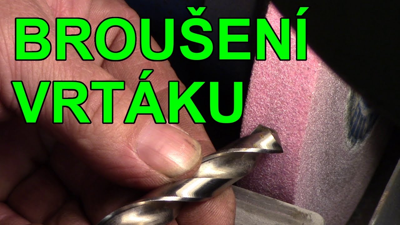 Broušení vrtáku a vrták do plechu