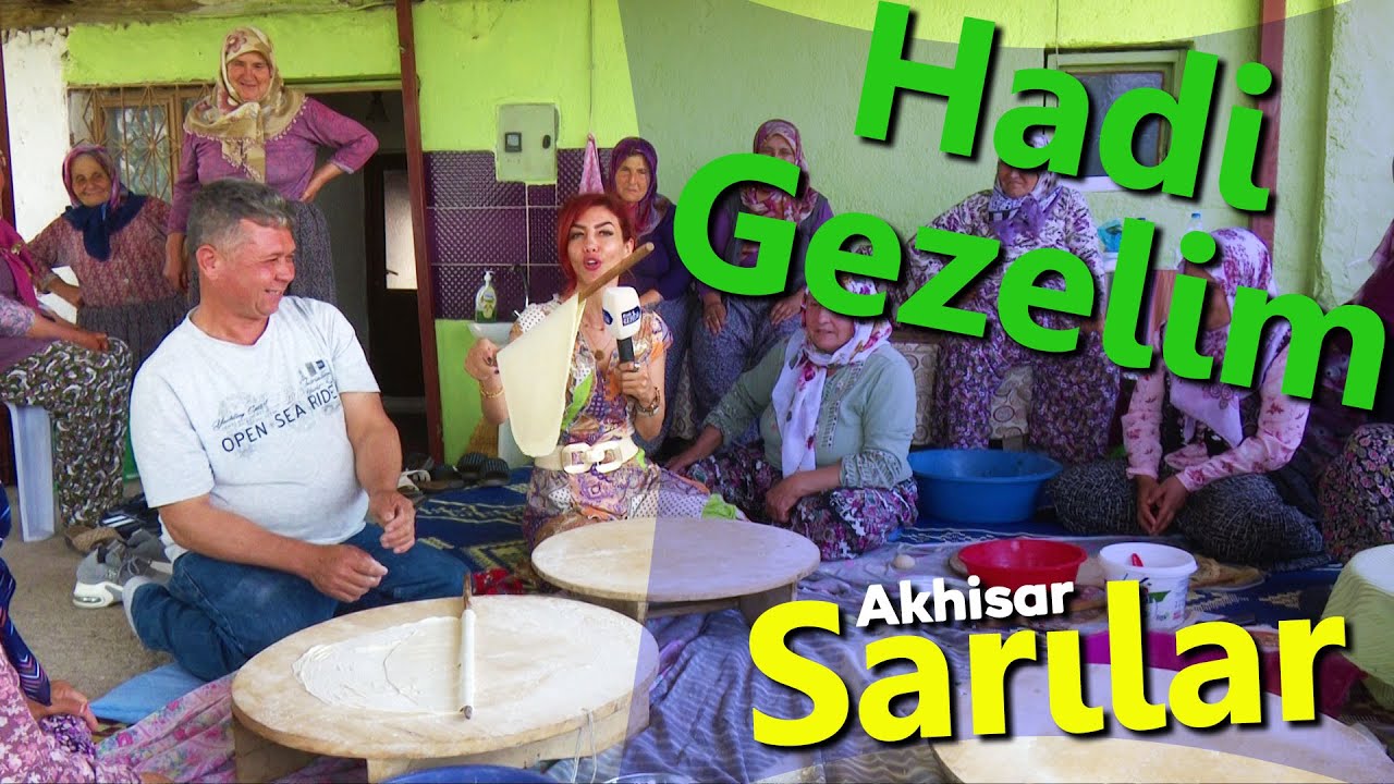 Hadi Gezelim  - Akhisar / Sarılar