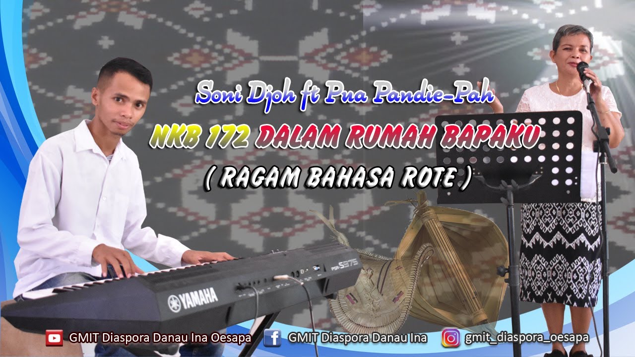 NKB 172: DALAM RUMAH BAPAKU ( Ragam bahasa Rote ) Cover by Pua Pandie-Pah ft Soni Djoh