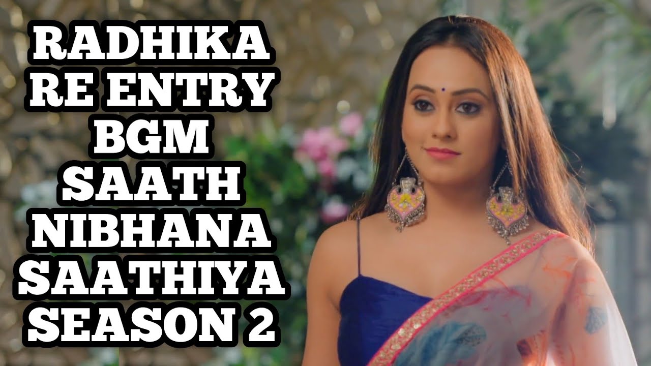 SNS 2 | Radhika Re Entry BGM (Ep 262 S-2) Saath Nibhana Saathiya 2