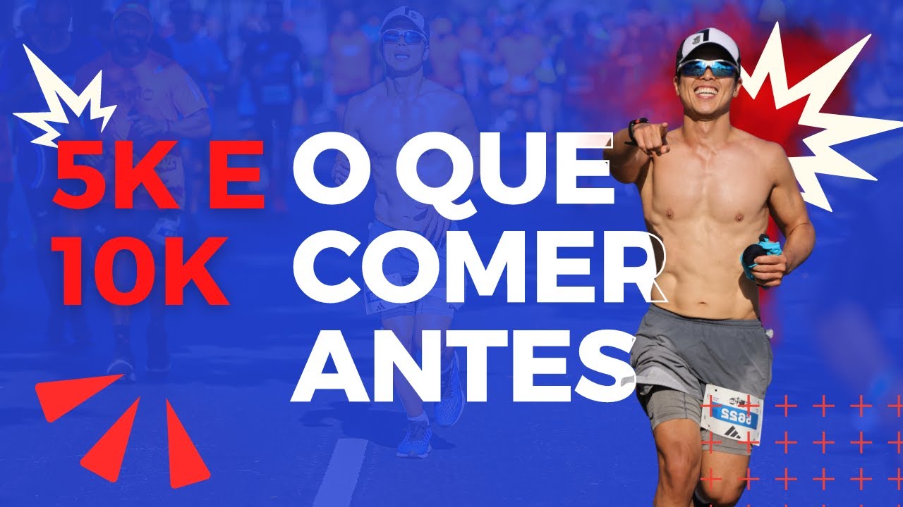 O que comer antes de correr 5k ou 10k?