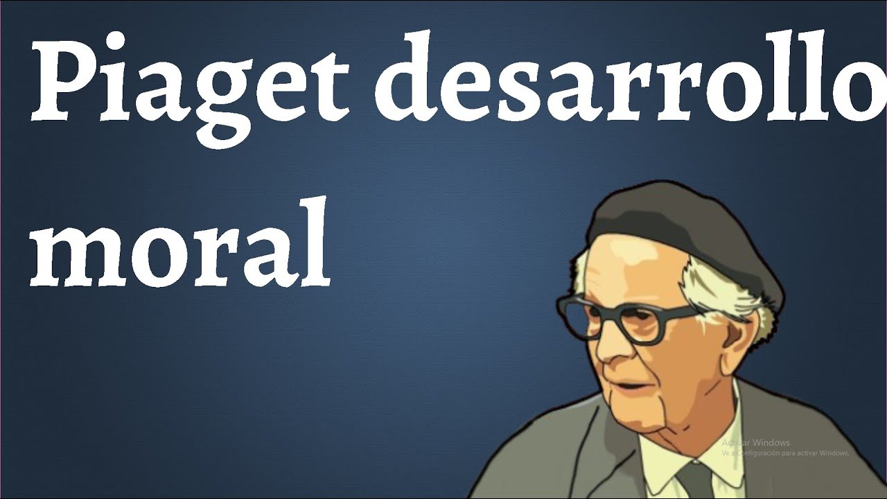 Piaget, El desarrollo Moral en el Niño